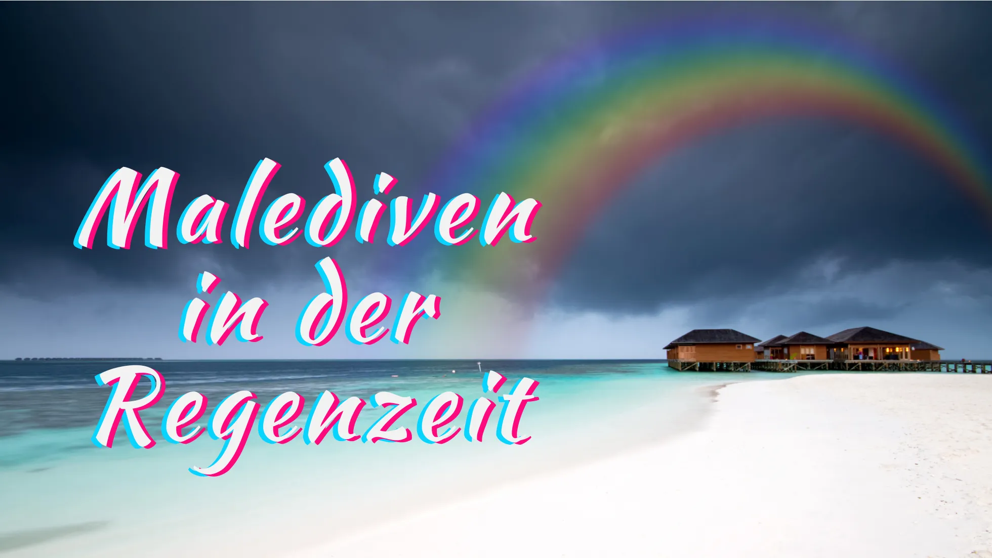 Malediven in der Regenzeit