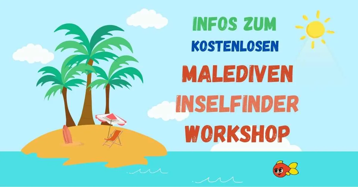 Malediven Inselfinder Workshop